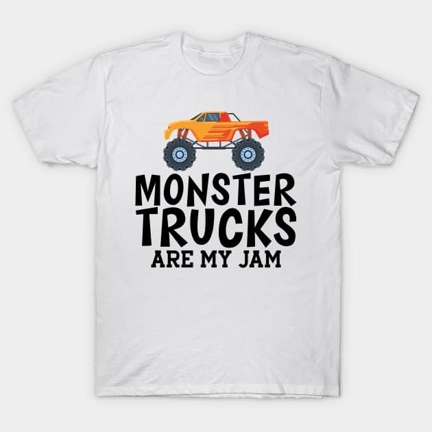 Monster trucks are my jam T-Shirt by KC Happy Shop